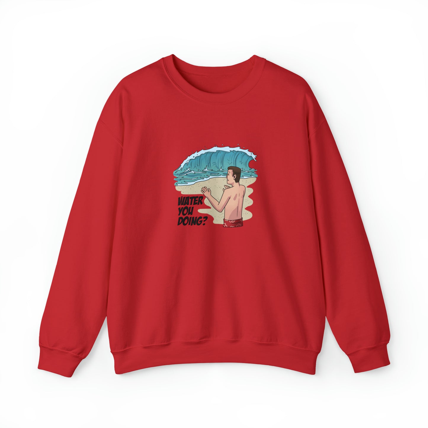 Custom Parody Crewneck Sweatshirt, WATER you doing Design