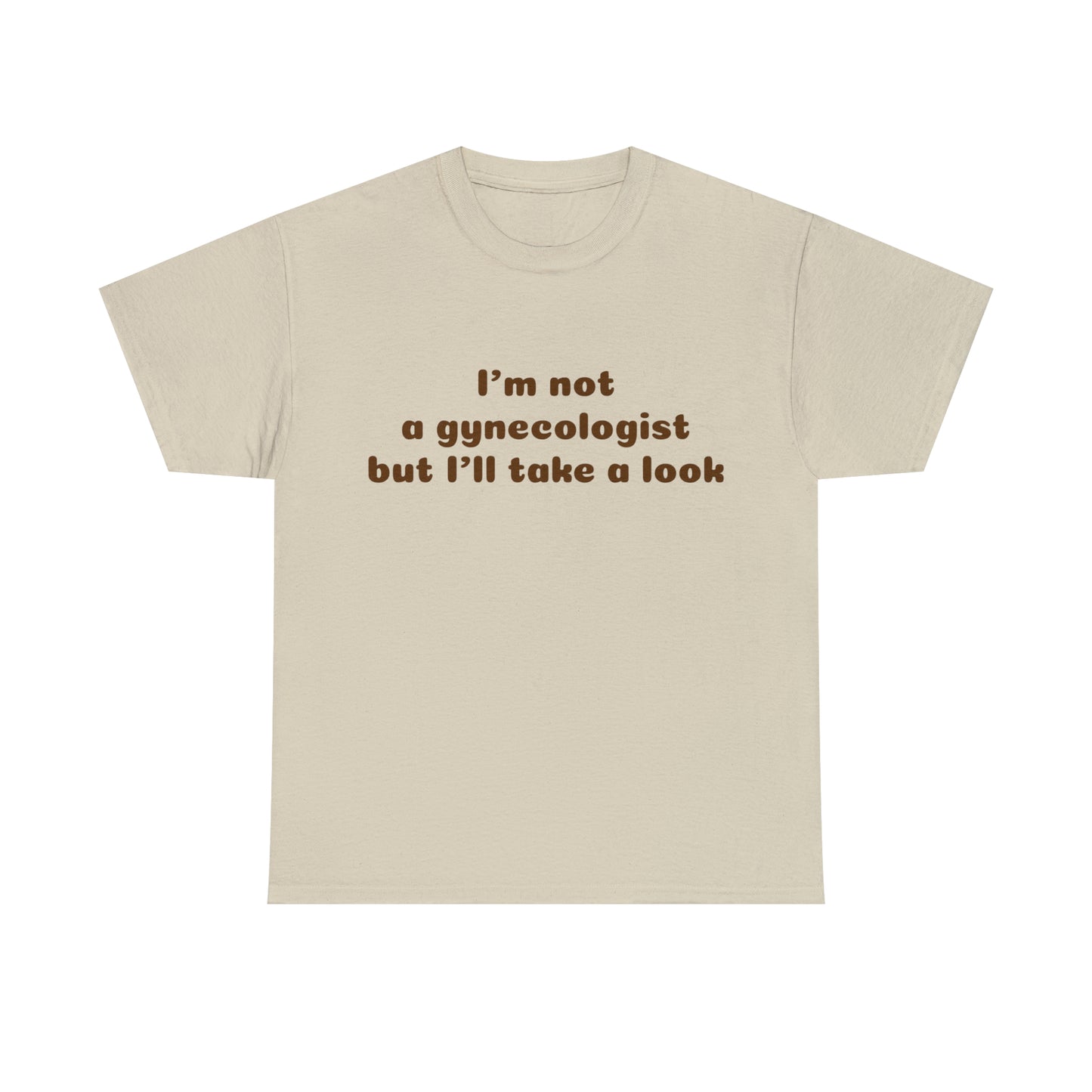Custom Parody T-shirts, Im not a gynecologist but ill take a look shirt design