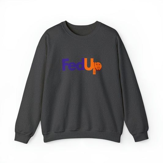 Custom Parody Crewneck Sweatshirt, Fed-up Design