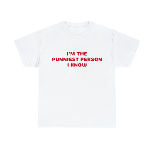Custom Parody T-shirt, Im the punniest person I know shirt design