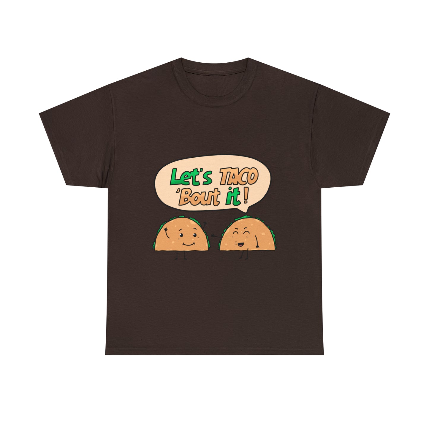 Custom Parody T-shirt, Let's TACO' bout it design