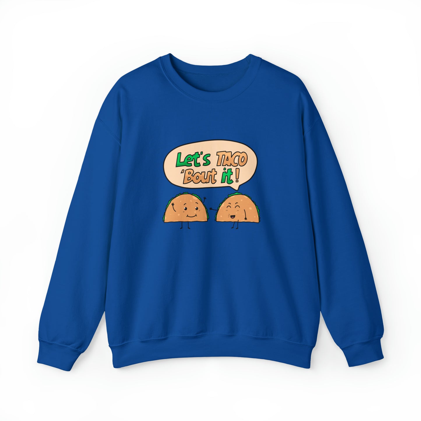 Custom Parody Crewneck Sweatshirt, Let's TACO 'Bout it Design