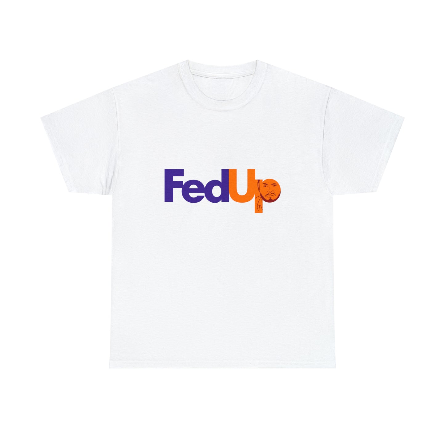 Custom Parody T-shirt, Fed-up design