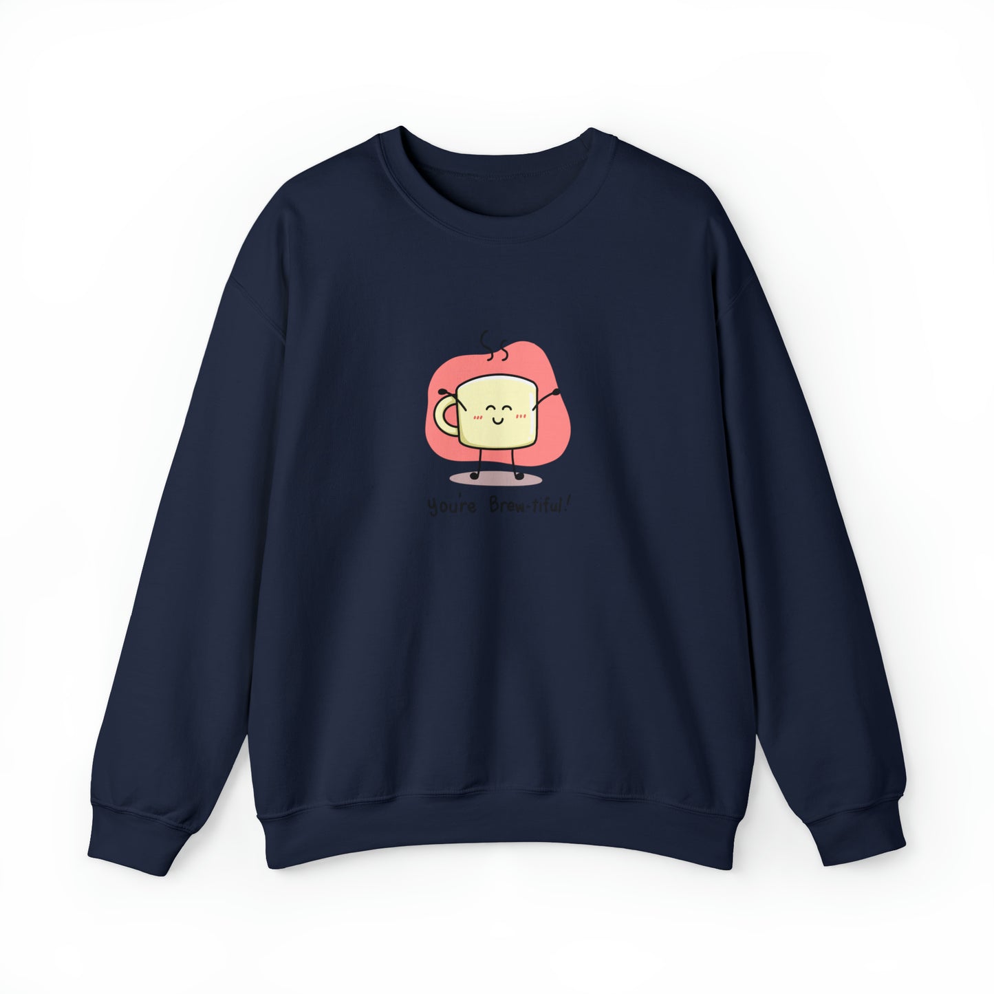 Custom Parody Crewneck Sweatshirt, You're Brewtiful Design