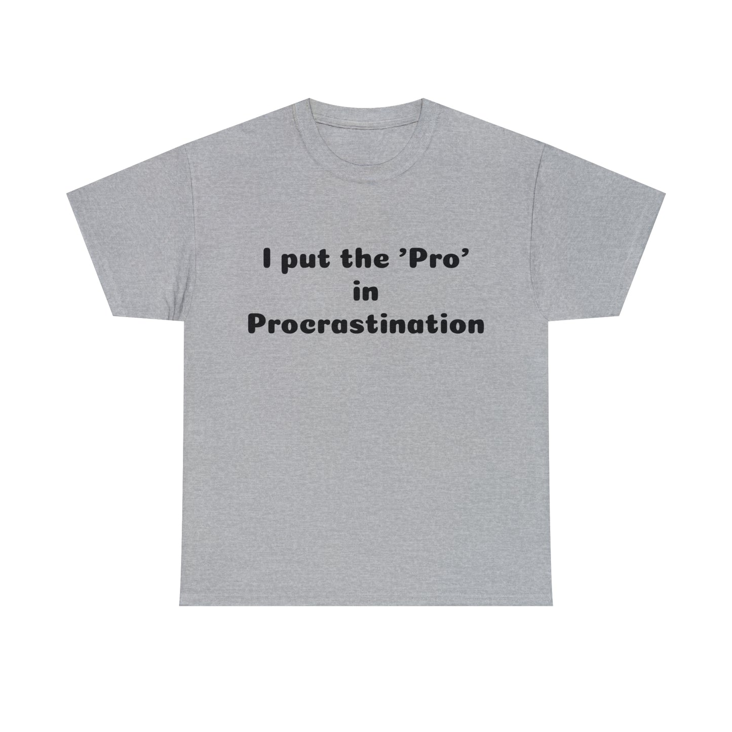 Custom Parody T-shirt, I put the Pro in Procrastination shirt design